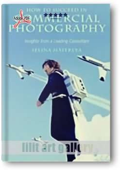 کتاب آموزشی، چگونگی موفقیت در عکاسی تجاری “دیدگاه‌های یک مشاور برجسته”