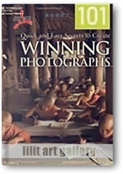 کتاب آموزشی، 101 راز سریع و آسان برای خلق عکس‌های برنده جایزه
