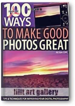 کتاب آموزشی، 100 روش ارتقای تصاویر از معمولی به فوق العاده