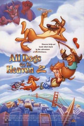 همه سگ‌ها به بهشت می‌روند 2 / All Dogs Go to Heaven 2