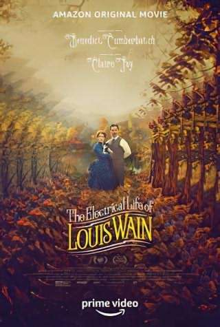 زندگی الکتریکی لوئیس وین / The Electrical Life of Louis Wain