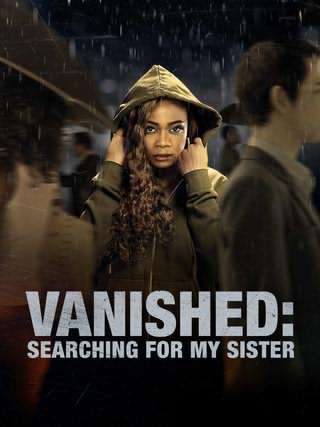 ناپدید درجستجوی خواهرم / Vanished Searching for My Sister