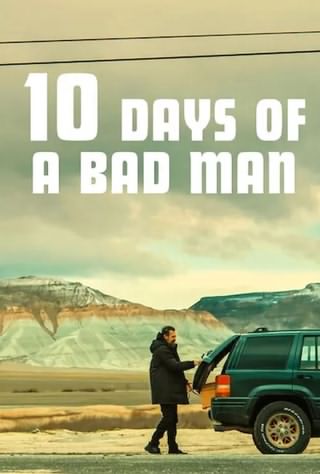 ده روز از زندگی یک مرد بد / Days of a Bad Man