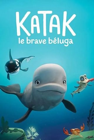 کاتاک نهنگ سفید شجاع / Katak: The Brave Beluga