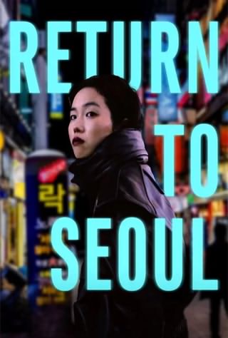 بازگشت به سئول / Return to Seoul