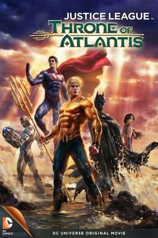 عدالت جویان , امپراطوری آتلانتیس / Justice League, Throne of Atlantis