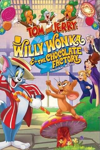 تام و جری , ویلی وونکا و کارخانه شکلات / Tom and Jerry, Willy Wonka and the Chocolate Factory