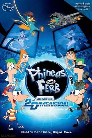 فینیس و فرب, گذر از بعد دوم / Phineas and Ferb the Movie, Across the 2nd Dimension