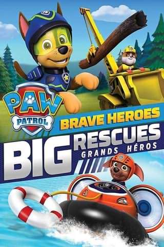 سگ‌های نگهبان, نجات بزرگ / Paw Patrol, Brave Heroes – Big Rescues