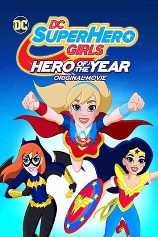 دختران ابرقهرمان, قهرمان سال / DC Super Hero Girls, Hero of the Year