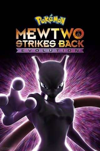 پوکمون, بازگشت به حملات میوتو / Pokemon, Mewtwo Strikes Back – Evolution