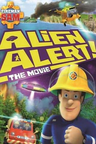آتش‌نشان سام, هشدار بیگانه فرازمینی / Fireman Sam, Alien Alert! The Movie