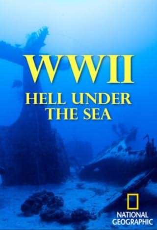 جنگ جهانی دوم: جهنم زیر دریا / WW2 Hell Under the Sea