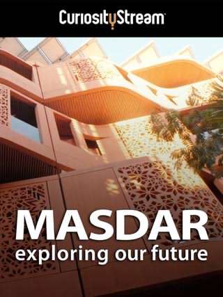 مصدر، کاوش در آینده ما / Masdar, Exploring Our Future