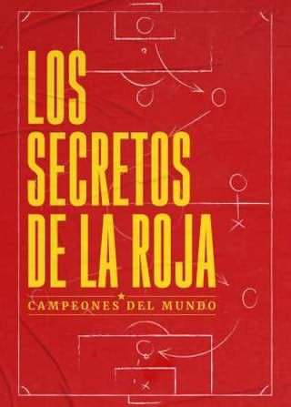 اسرار قرمز پوشان: قهرمانان جهان / Los Secretos De La Roja, Campeones Del Mundo